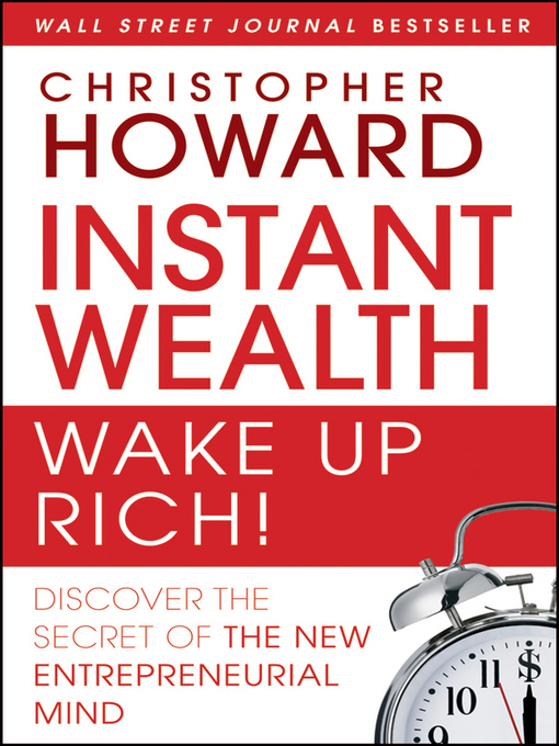 Title details for Instant Wealth Wake Up Rich! by Christopher Howard - Available